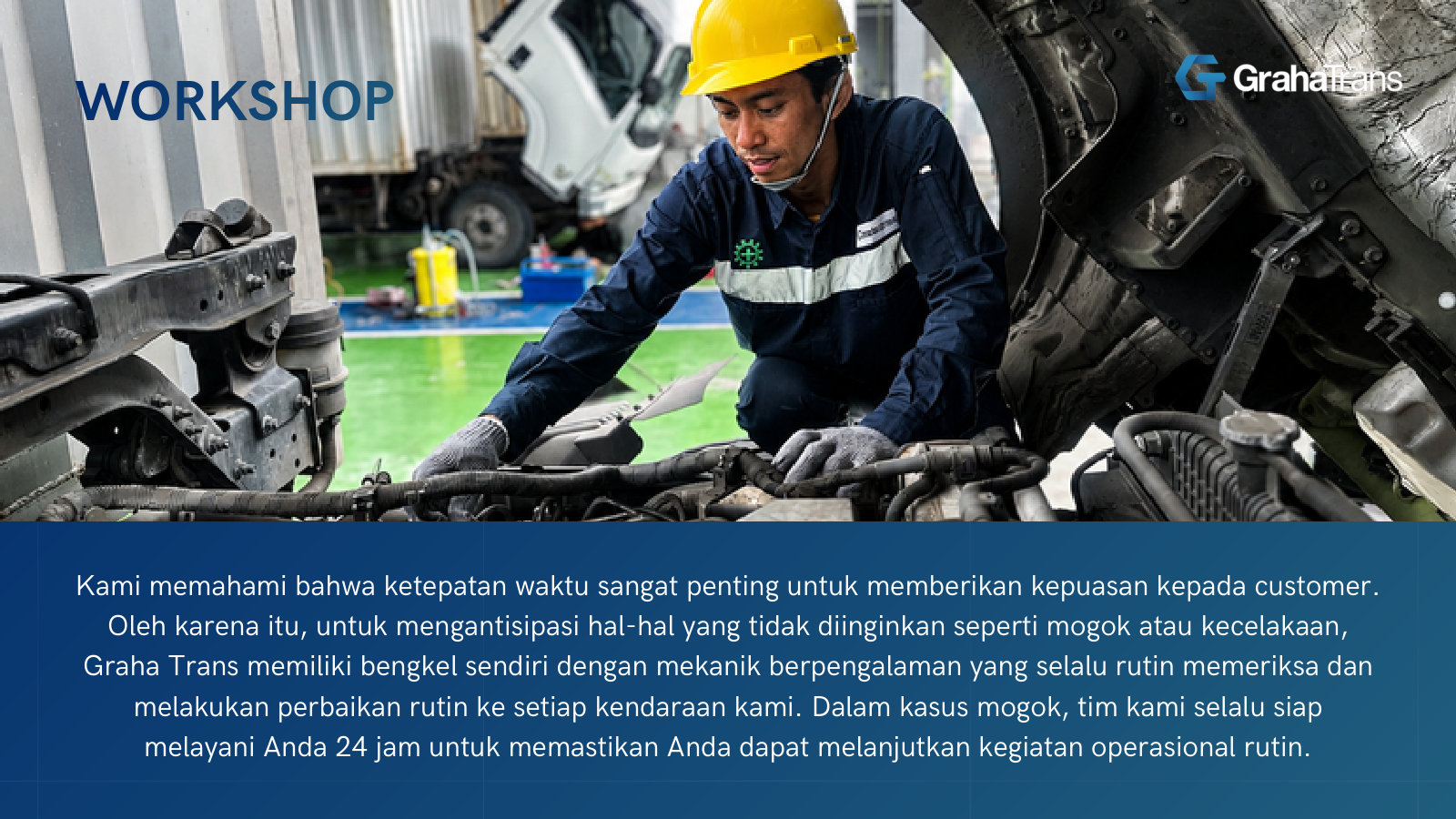 Workshop: Graha Trans runs its own 24-hour repair shops, keeping trucks serviced in-house to protect fleet uptime and utilization.
